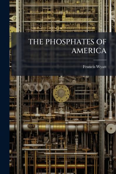 THE PHOSPHATES OF AMERICA