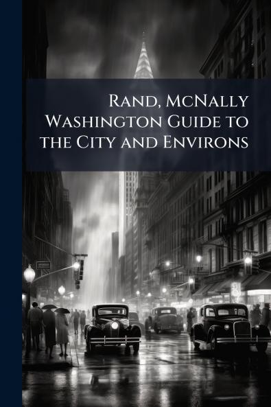 Rand McNally Washington Guide to the City and Environs