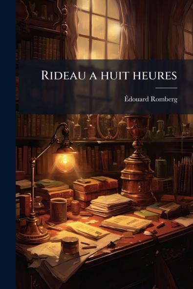 Rideau a huit heures