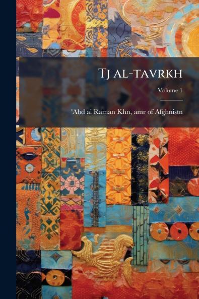 Tj al-tavrkh; Volume 1