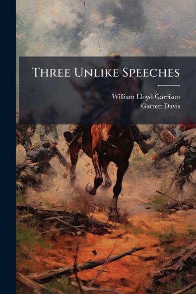 Three Unlike Speeches