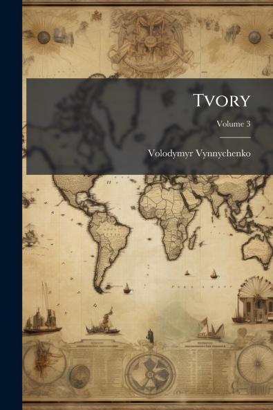 Tvory; Volume 3