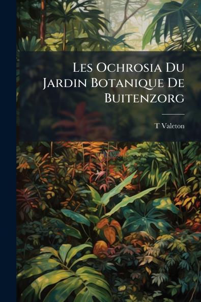 Les Ochrosia Du Jardin Botanique De Buitenzorg