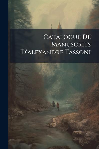 Catalogue De Manuscrits D'alexandre Tassoni
