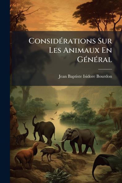 Considérations Sur Les Animaux En Général