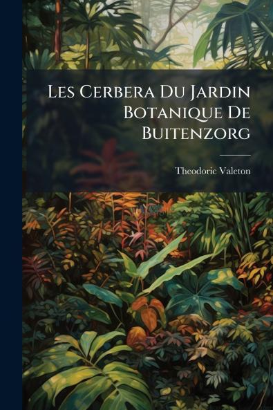 Les Cerbera Du Jardin Botanique De Buitenzorg