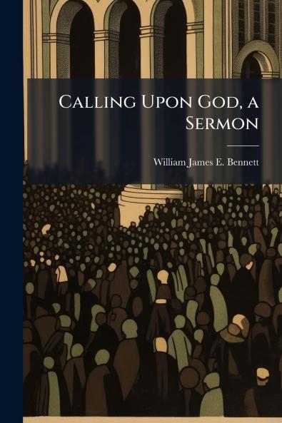 Calling Upon God a Sermon