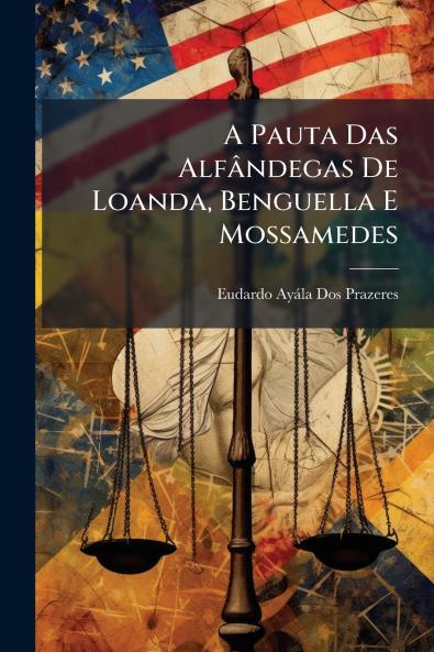 A Pauta Das Alfândegas De Loanda Benguella E Mossamedes