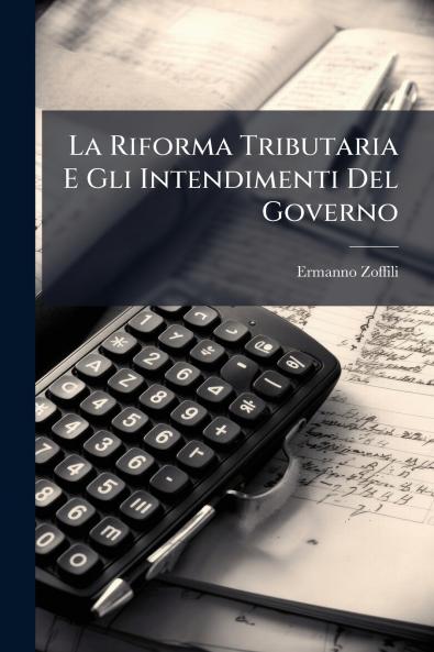 La Riforma Tributaria E Gli Intendimenti Del Governo