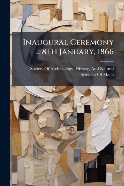 Inaugural Ceremony ... 8Th January 1866