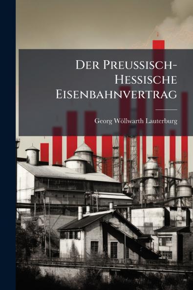 Der Preussisch-Hessische Eisenbahnvertrag