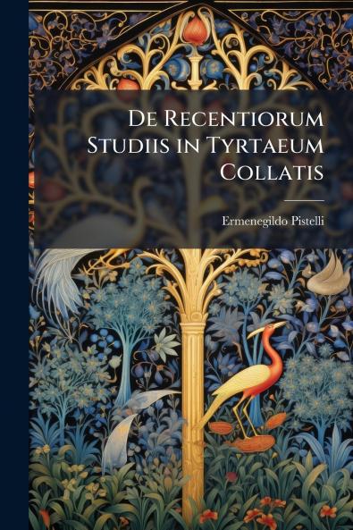 De Recentiorum Studiis in Tyrtaeum Collatis