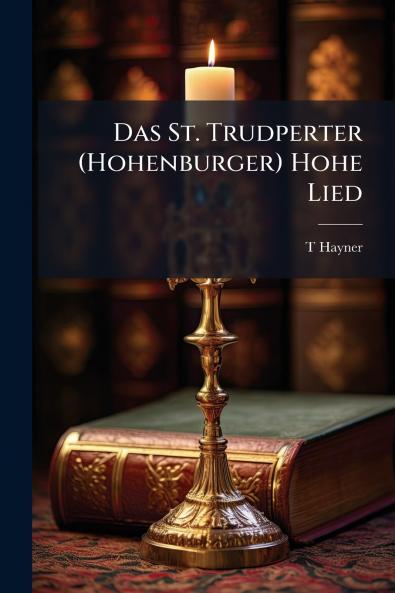 Das St. Trudperter (Hohenburger) Hohe Lied