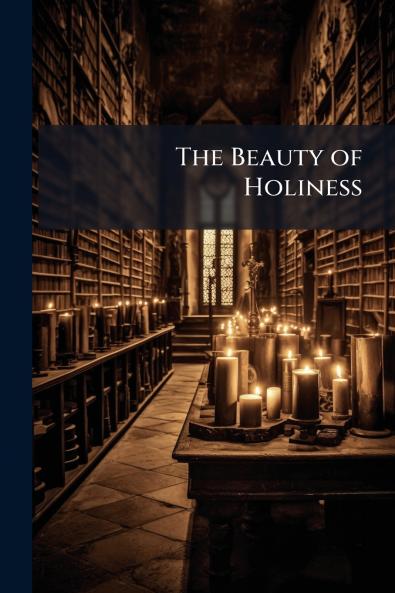 The Beauty of Holiness
