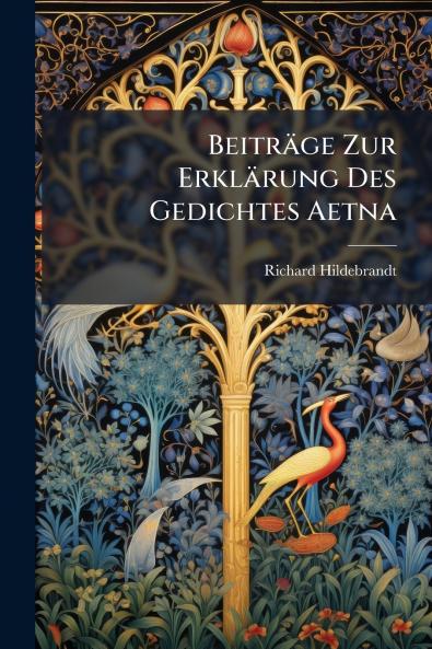 Beiträge Zur Erklärung Des Gedichtes Aetna