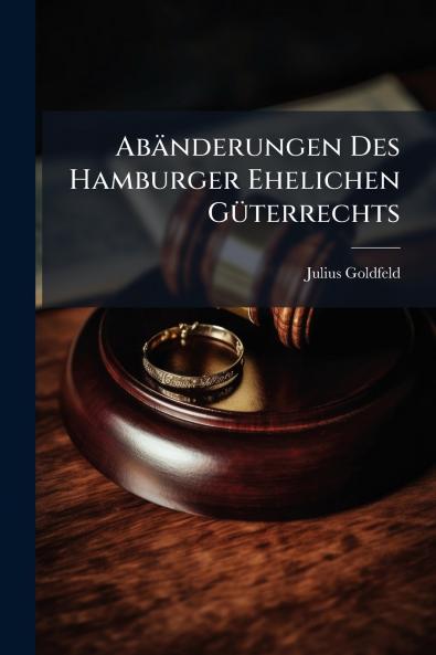 Abänderungen Des Hamburger Ehelichen Güterrechts