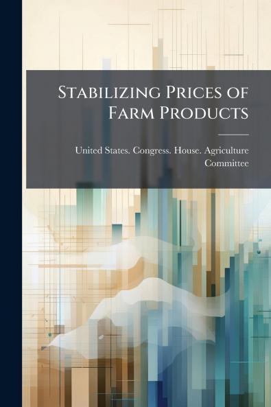 Stabilizing Prices of Farm Products