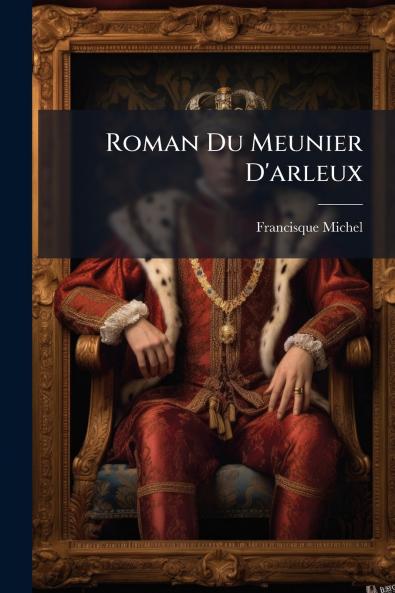 Roman Du Meunier D'arleux
