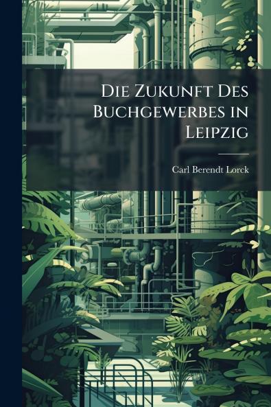 Die Zukunft Des Buchgewerbes in Leipzig