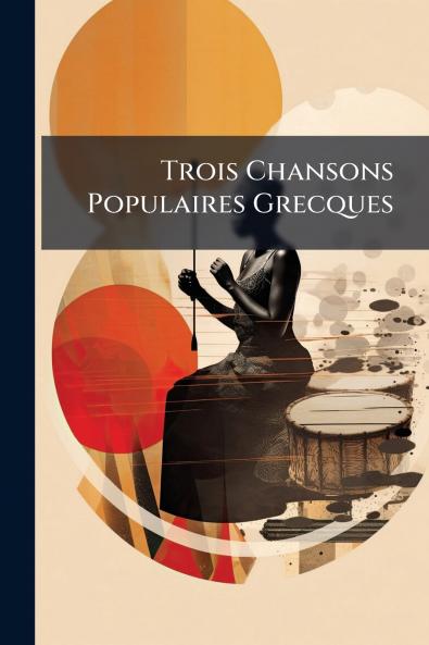 Trois Chansons Populaires Grecques