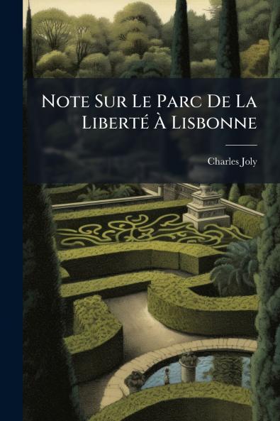 Note Sur Le Parc De La Liberté À Lisbonne
