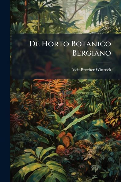 De Horto Botanico Bergiano