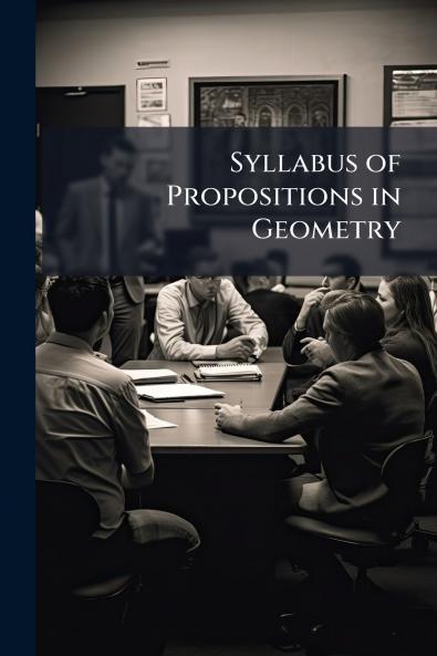 Syllabus of Propositions in Geometry