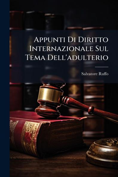 Appunti Di Diritto Internazionale Sul Tema Dell'adulterio