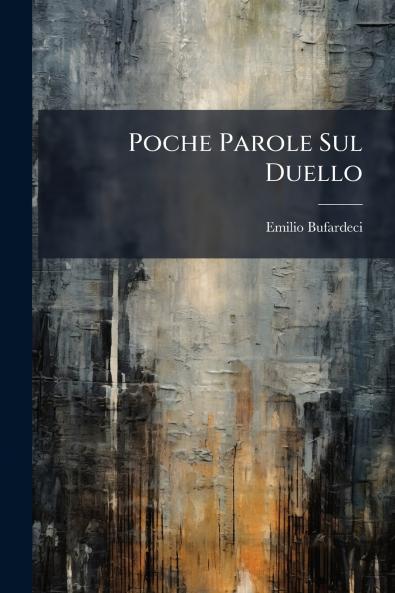 Poche Parole Sul Duello