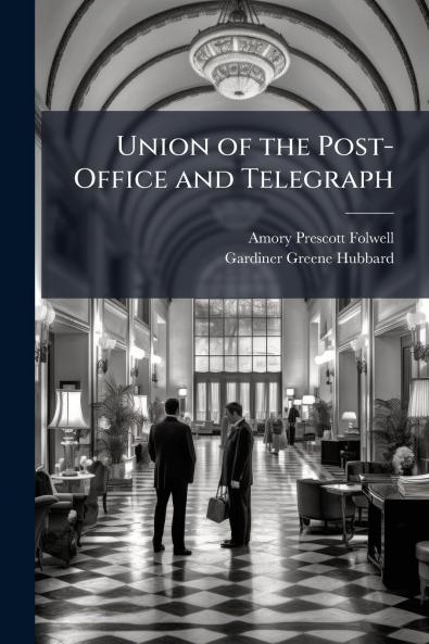 Union of the Post-Office and Telegraph