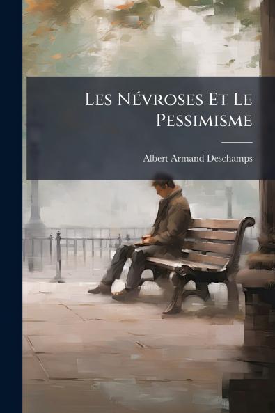 Les Névroses Et Le Pessimisme