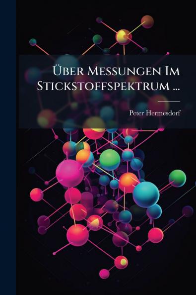Über Messungen Im Stickstoffspektrum ...