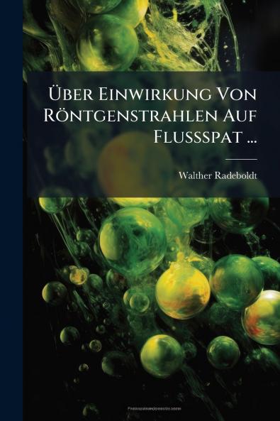 Über Einwirkung Von Röntgenstrahlen Auf Flussspat ...