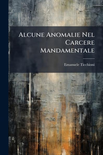 Alcune Anomalie Nel Carcere Mandamentale