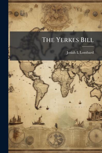 The Yerkes Bill