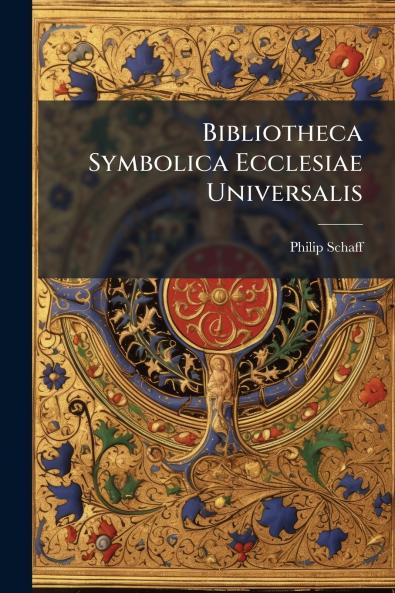 Bibliotheca Symbolica Ecclesiae Universalis
