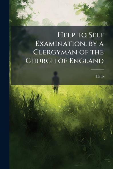Help to Self Examination by a Clergyman of the Church of England