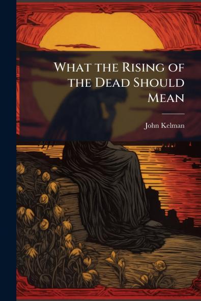 What the Rising of the Dead Should Mean