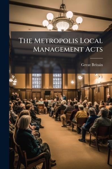 The Metropolis Local Management Acts