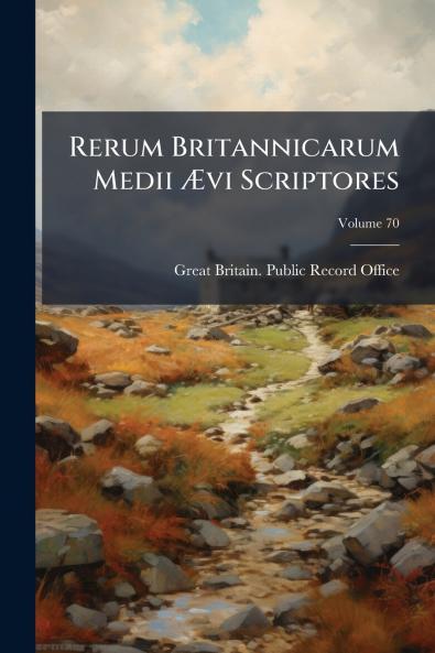 Rerum Britannicarum Medii Ævi Scriptores