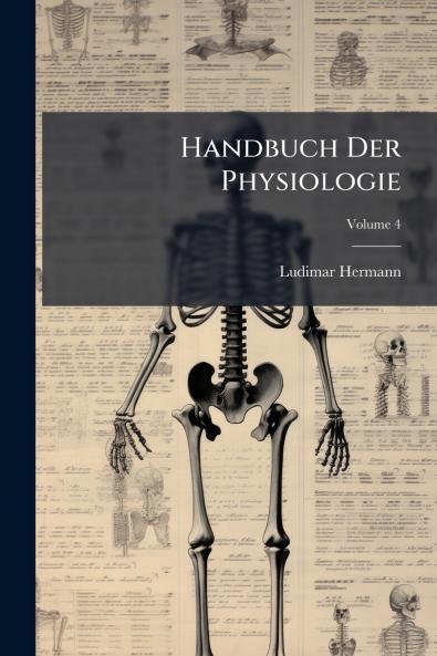Handbuch Der Physiologie; Volume 4