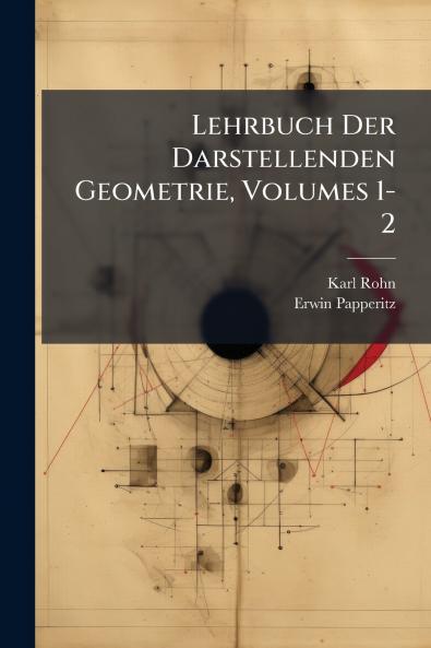 Lehrbuch Der Darstellenden Geometrie Volumes 1-2