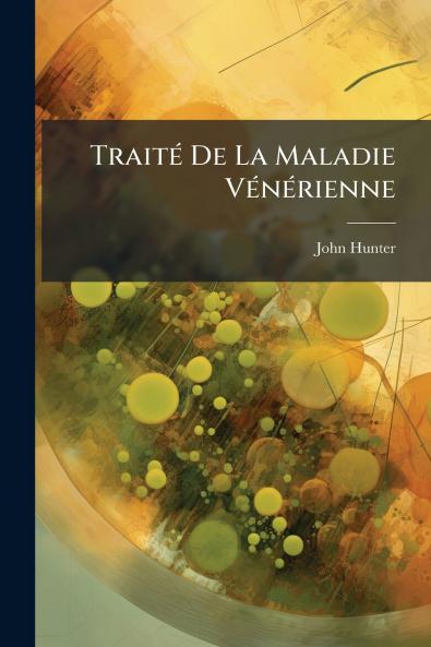 Traité De La Maladie Vénérienne