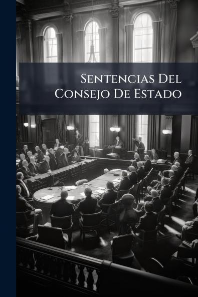 Sentencias Del Consejo De Estado