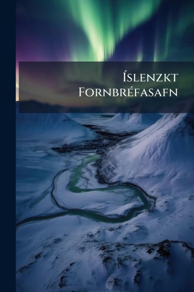 Íslenzkt Fornbréfasafn