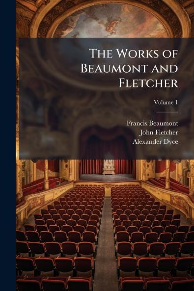 The Works of Beaumont and Fletcher