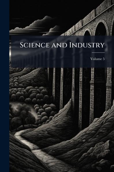 Science and Industry; Volume 5
