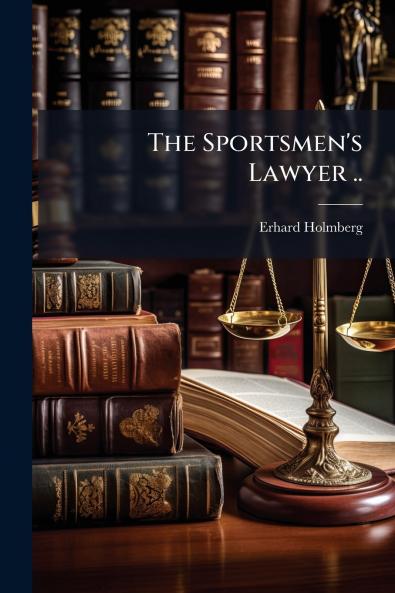 The Sportsmen's Lawyer ..