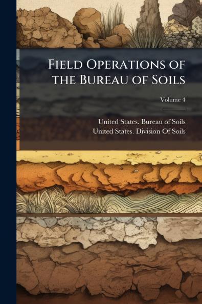Field Operations of the Bureau of Soils; Volume 4