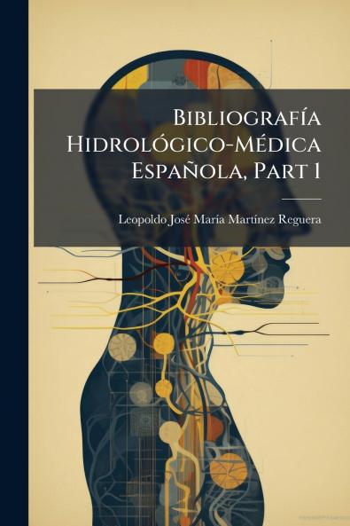 Bibliografía Hidrológico-Médica Española Part 1